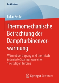 Omslagafbeelding: Thermomechanische Betrachtung der Dampfturbinenvorwärmung 9783658289980