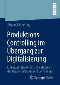 Cover image: Produktions-Controlling im Übergang zur Digitalisierung 9783658290047