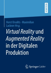 صورة الغلاف: Virtual Reality und Augmented Reality in der Digitalen Produktion 9783658290085