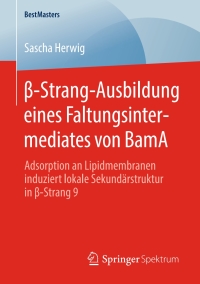 Imagen de portada: β-Strang-Ausbildung eines Faltungsintermediates von BamA 9783658290283