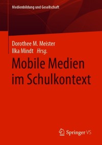 Omslagafbeelding: Mobile Medien im Schulkontext 1st edition 9783658290382