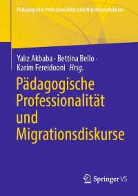 Cover image: Pädagogische Professionalität und Migrationsdiskurse 9783658290429