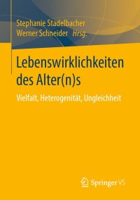 Cover image: Lebenswirklichkeiten des Alter(n)s 1st edition 9783658290726