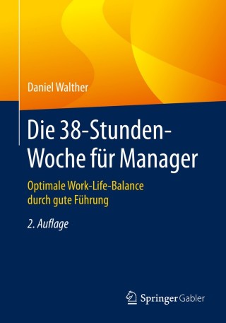 Immagine di copertina: Die 38-Stunden-Woche für Manager 2nd edition 9783658291341