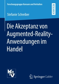 Cover image: Die Akzeptanz von Augmented-Reality-Anwendungen im Handel 9783658291624