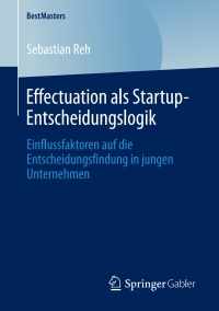 Omslagafbeelding: Effectuation als Startup-Entscheidungslogik 9783658291846