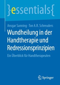 Imagen de portada: Wundheilung in der Handtherapie und Redressionsprinzipien 9783658292171