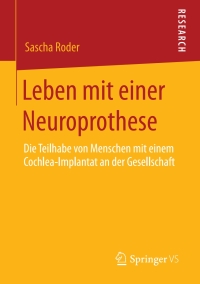 صورة الغلاف: Leben mit einer Neuroprothese 9783658292805