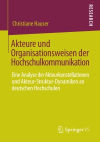 صورة الغلاف: Akteure und Organisationsweisen der Hochschulkommunikation 9783658292843
