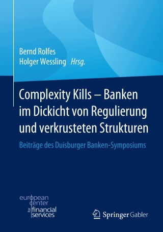 Omslagafbeelding: Complexity Kills - Banken im Dickicht von Regulierung und verkrusteten Strukturen 1st edition 9783658292867