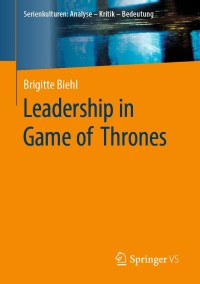 Imagen de portada: Leadership in Game of Thrones 9783658293000