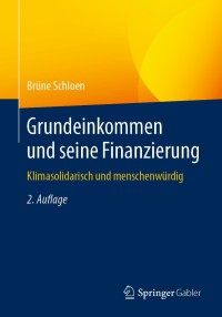 Titelbild: Grundeinkommen und seine Finanzierung 2nd edition 9783658293024