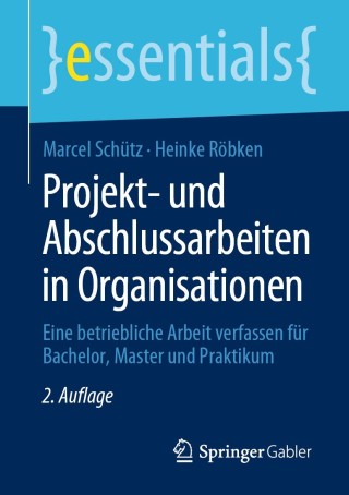 Cover image: Projekt- und Abschlussarbeiten in Organisationen 2nd edition 9783658293109