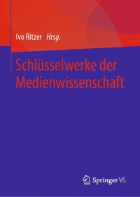 Cover image: Schlüsselwerke der Medienwissenschaft 1st edition 9783658293246