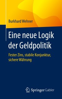 Imagen de portada: Eine neue Logik der Geldpolitik 9783658293642