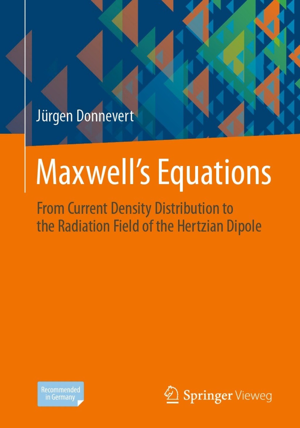 Maxwell´s Equations From Current Density Distribution to the Radiation Field of the Hertzian Dipole