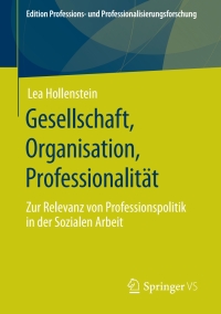 表紙画像: Gesellschaft, Organisation, Professionalität 9783658293802