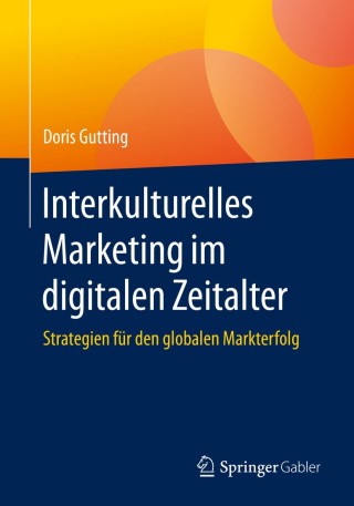 صورة الغلاف: Interkulturelles Marketing im digitalen Zeitalter 9783658294281