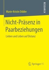 Cover image: Nicht-Präsenz in Paarbeziehungen 9783658294472