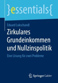 Imagen de portada: Zirkulares Grundeinkommen und Nullzinspolitik 9783658294670