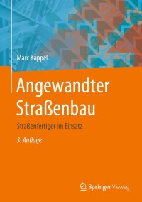 صورة الغلاف: Angewandter Straßenbau 3rd edition 9783658294694