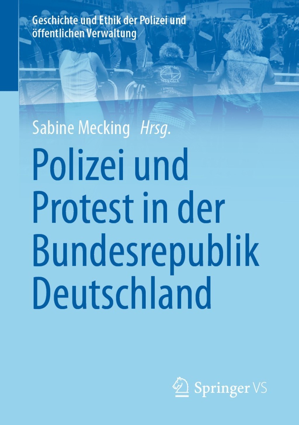 Polizei und Protest in der Bundesrepublik Deutschland 1st Edition