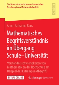 Cover image: Mathematisches Begriffsverständnis im Übergang Schule–Universität 9783658295233