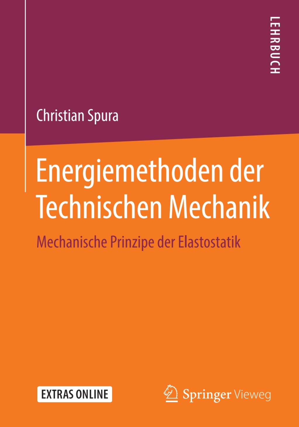 Energiemethoden der Technischen Mechanik Mechanische Prinzipe der Elastostatik