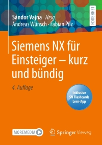 Cover image: Siemens NX für Einsteiger – kurz und bündig 4th edition 9783658295882