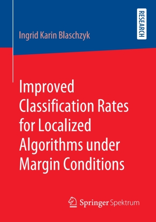 Cover image: Improved Classification Rates for Localized Algorithms under Margin Conditions 9783658295905