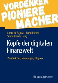 صورة الغلاف: Köpfe der digitalen Finanzwelt 1st edition 9783658296438
