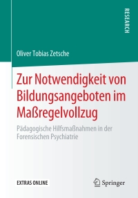 صورة الغلاف: Zur Notwendigkeit von Bildungsangeboten im Maßregelvollzug 9783658296964