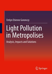 Cover image: Light Pollution in Metropolises 9783658297220