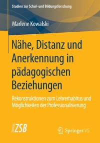 Cover image: Nähe, Distanz und Anerkennung in pädagogischen Beziehungen 9783658297411