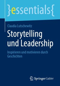 Titelbild: Storytelling und Leadership 9783658297558