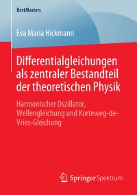 Imagen de portada: Differentialgleichungen als zentraler Bestandteil der theoretischen Physik 9783658298975