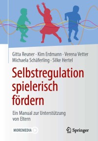 صورة الغلاف: Selbstregulation spielerisch fördern 9783658299170