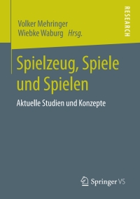 Cover image: Spielzeug, Spiele und Spielen 9783658299323