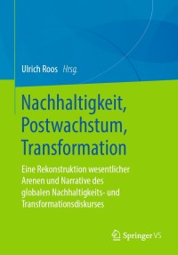 Imagen de portada: Nachhaltigkeit, Postwachstum, Transformation 1st edition 9783658299729