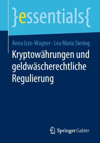 صورة الغلاف: Kryptowährungen und geldwäscherechtliche Regulierung 1st edition 9783658299804