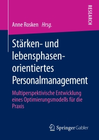 表紙画像: Stärken- und lebensphasenorientiertes Personalmanagement 1st edition 9783658299965