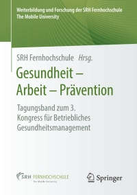 Imagen de portada: Gesundheit – Arbeit – Prävention 1st edition 9783658300050