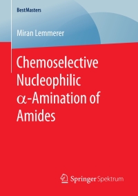 Imagen de portada: Chemoselective Nucleophilic α-Amination of Amides 9783658300197