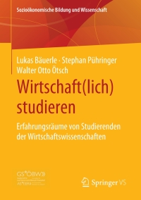 Cover image: Wirtschaft(lich) studieren 9783658300562