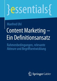 Cover image: Content Marketing – Ein Definitionsansatz 9783658300623