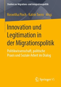 Immagine di copertina: Innovation und Legitimation in der Migrationspolitik 1st edition 9783658300968