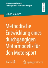 Cover image: Methodische Entwicklung eines durchgängigen Motormodells für den Motorsport 9783658301408