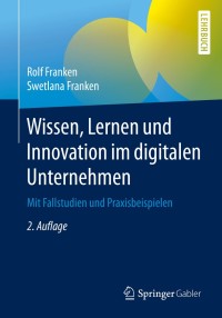 Cover image: Wissen, Lernen und Innovation im digitalen Unternehmen 2nd edition 9783658301774