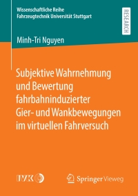 صورة الغلاف: Subjektive Wahrnehmung und Bewertung fahrbahninduzierter Gier- und Wankbewegungen im virtuellen Fahrversuch 9783658302207