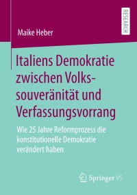 صورة الغلاف: Italiens Demokratie zwischen Volkssouveränität und Verfassungsvorrang 9783658302221